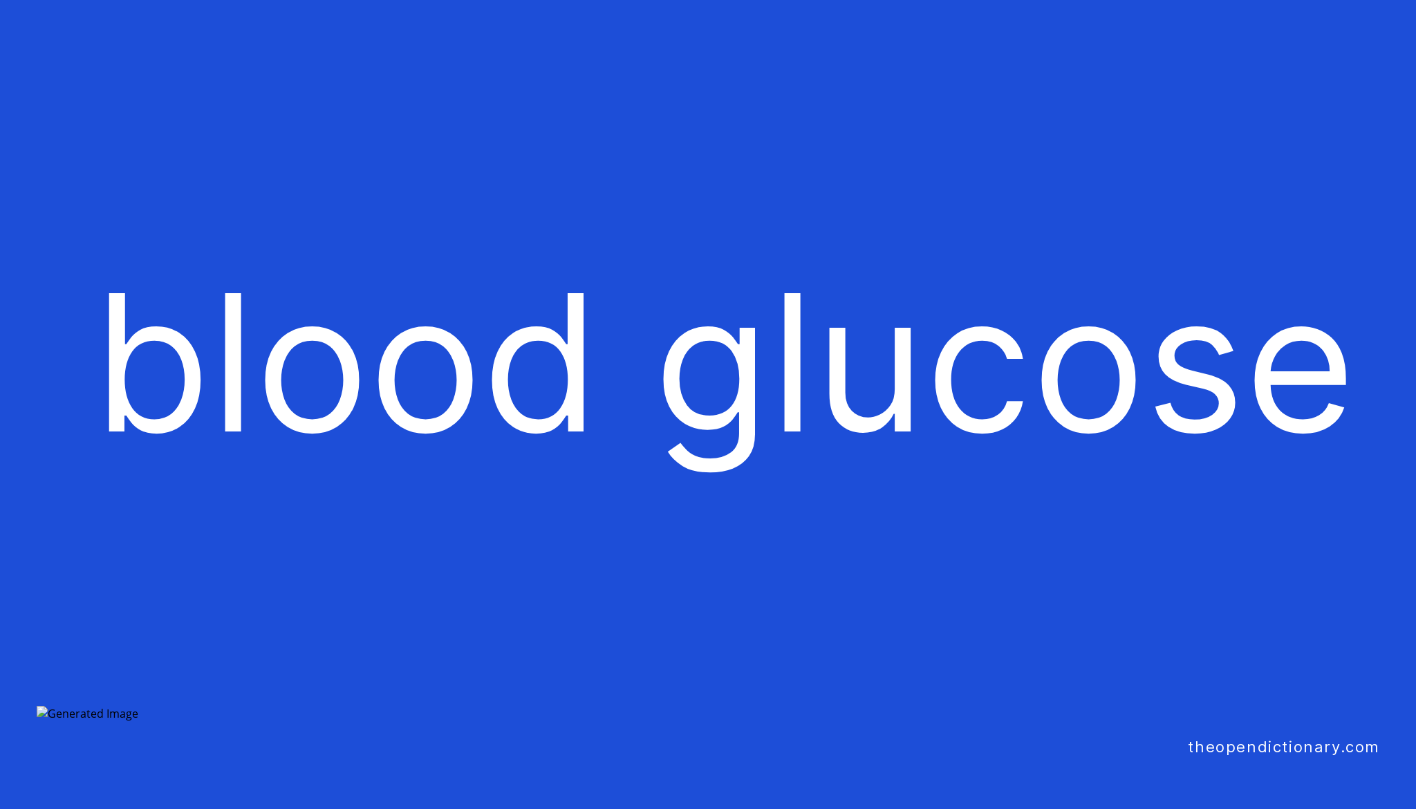 blood-glucose-meaning-of-blood-glucose-definition-of-blood-glucose